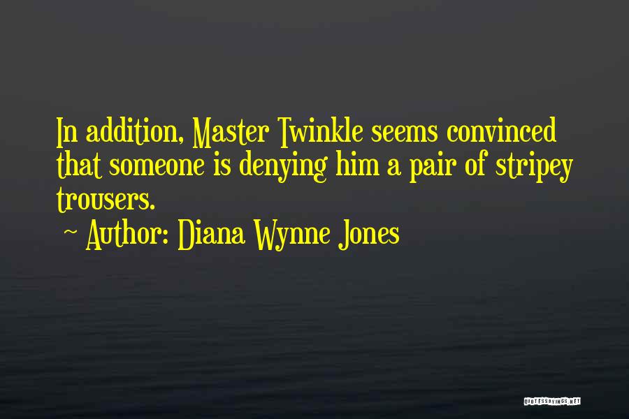 Denying Someone Quotes By Diana Wynne Jones