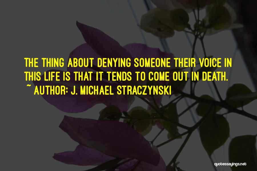Denying Someone Quotes By J. Michael Straczynski