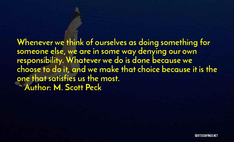 Denying Someone Quotes By M. Scott Peck
