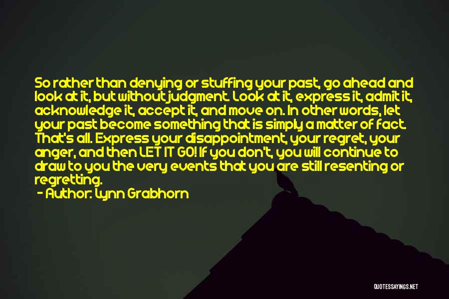 Denying The Past Quotes By Lynn Grabhorn