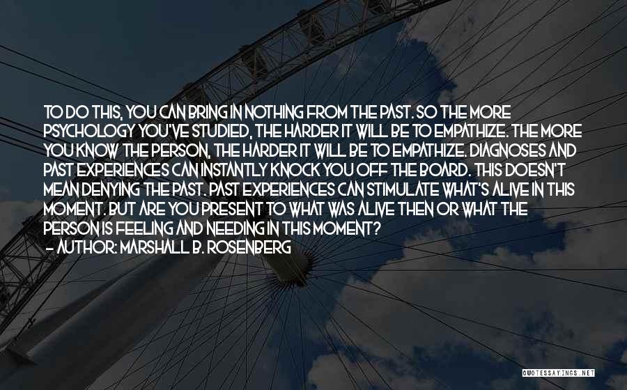 Denying The Past Quotes By Marshall B. Rosenberg