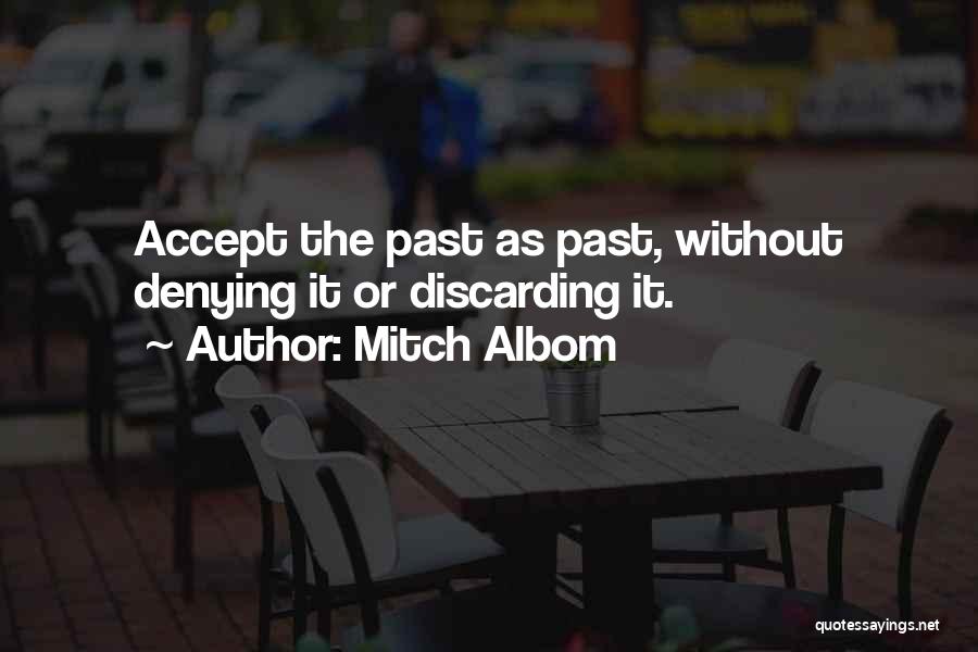 Denying The Past Quotes By Mitch Albom