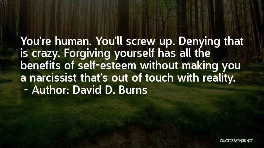 Denying Yourself Quotes By David D. Burns