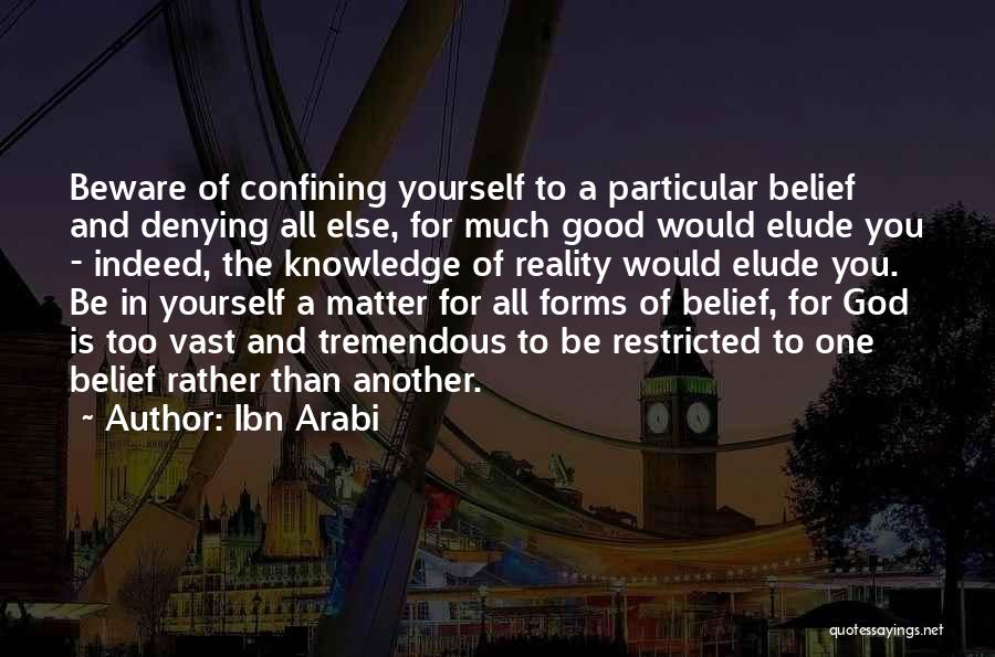 Denying Yourself Quotes By Ibn Arabi