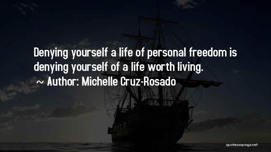 Denying Yourself Quotes By Michelle Cruz-Rosado