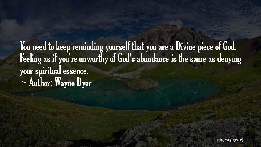 Denying Yourself Quotes By Wayne Dyer
