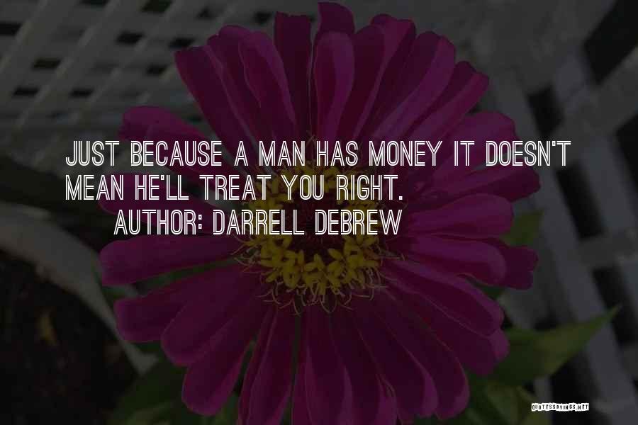 Denyss Mcknight Quotes By Darrell Debrew