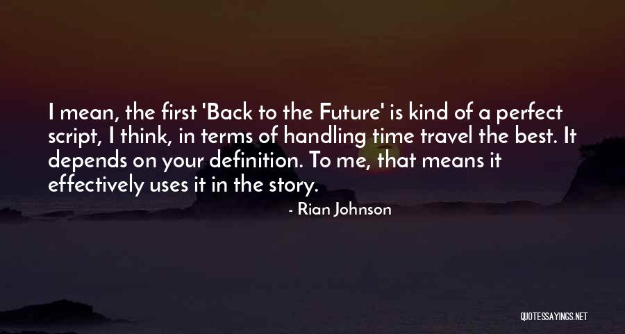 Denytte Quotes By Rian Johnson Denytte Quotes By Rian Johnson