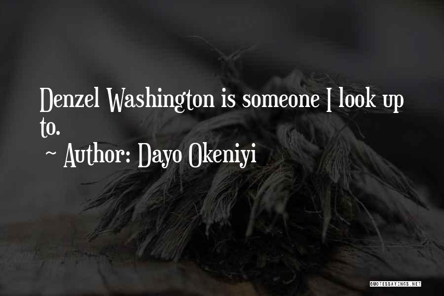 Denzel Quotes By Dayo Okeniyi