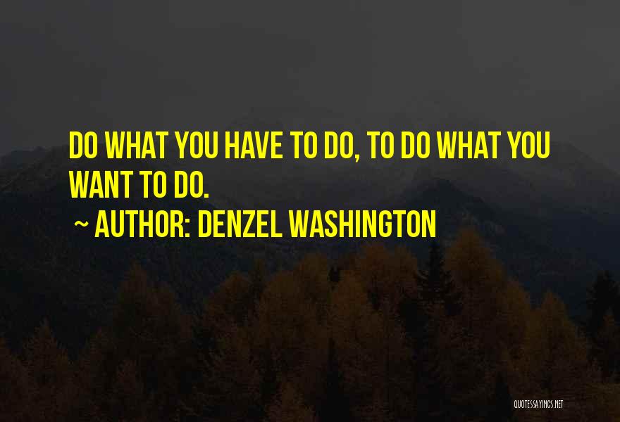 Denzel Quotes By Denzel Washington