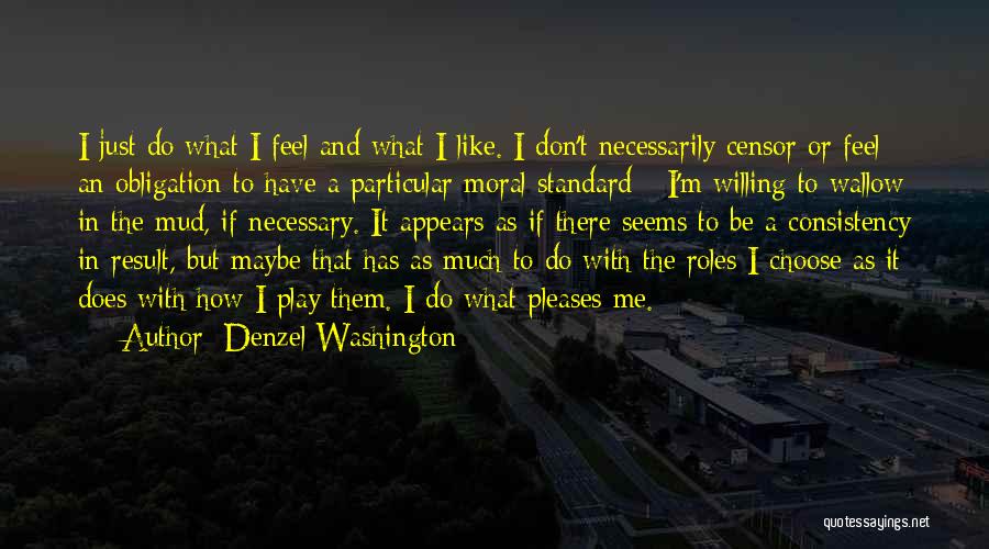 Denzel Quotes By Denzel Washington