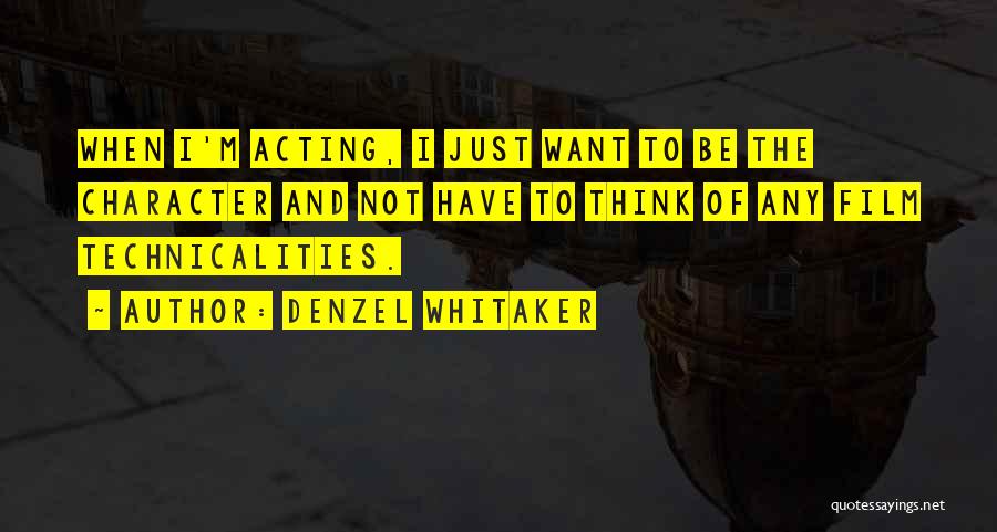 Denzel Quotes By Denzel Whitaker