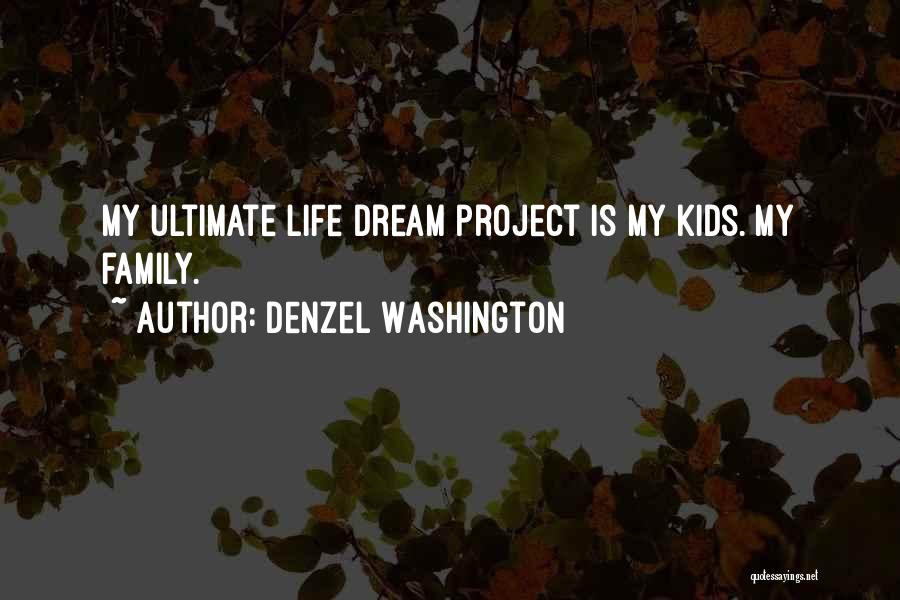 Denzel Washington Life Quotes By Denzel Washington