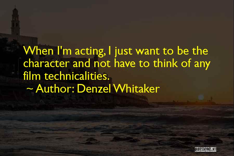 Denzel Whitaker Quotes 659946