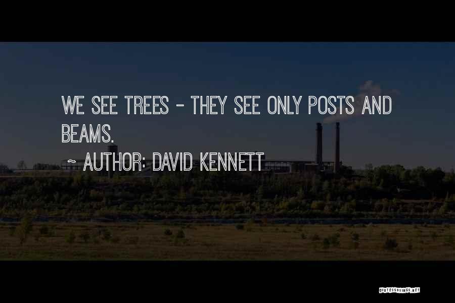 Deodar Quotes By David Kennett