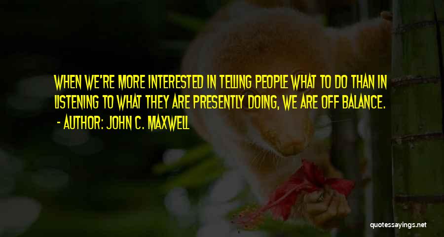 Deodar Quotes By John C. Maxwell