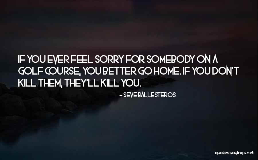 Deodato Youtube Quotes By Seve Ballesteros Deodato Youtube Quotes By Seve Ballesteros