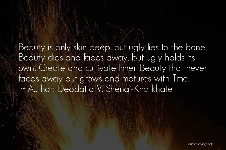 Deodatta V. Shenai-Khatkhate Quotes 1795808