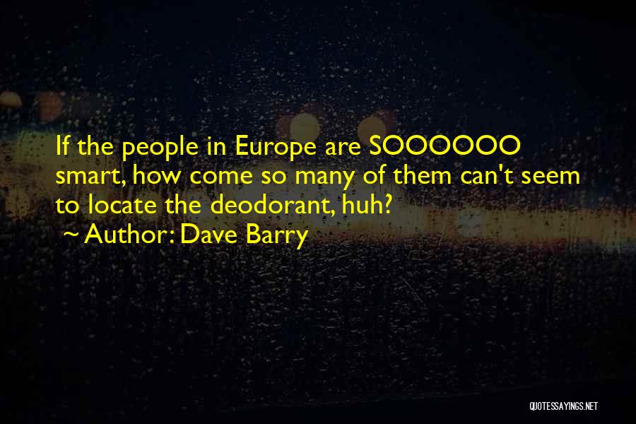 Deodorant Quotes By Dave Barry