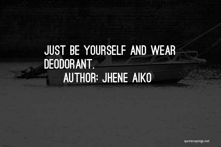 Deodorant Quotes By Jhene Aiko
