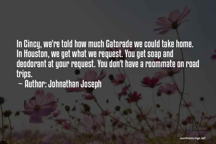 Deodorant Quotes By Johnathan Joseph