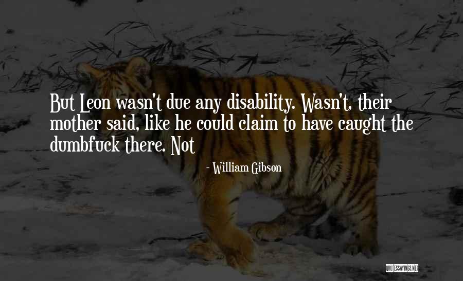 Deona Owens Quotes By William Gibson Deona Owens Quotes By William Gibson