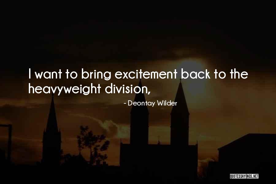 Deontay Wilder Best Quotes By Deontay Wilder Deontay Wilder Best Quotes By Deontay Wilder