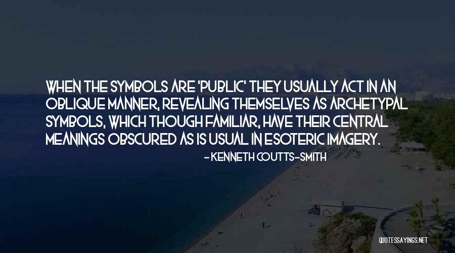 Deosebit Quotes By Kenneth Coutts-Smith Deosebit Quotes By Kenneth Coutts-Smith