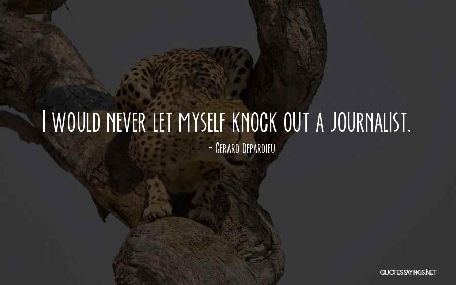 Depardieu Quotes By Gerard Depardieu Depardieu Quotes By Gerard Depardieu