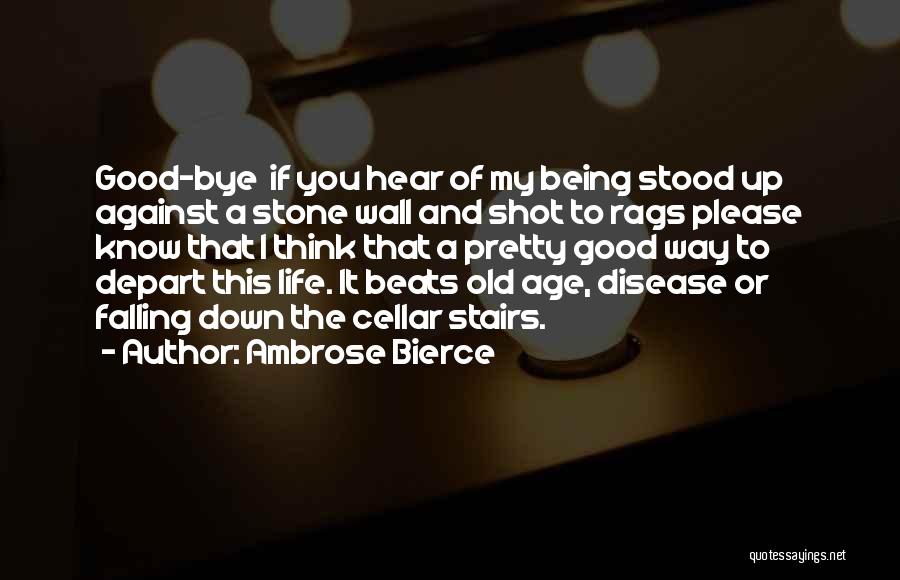 Depart Quotes By Ambrose Bierce