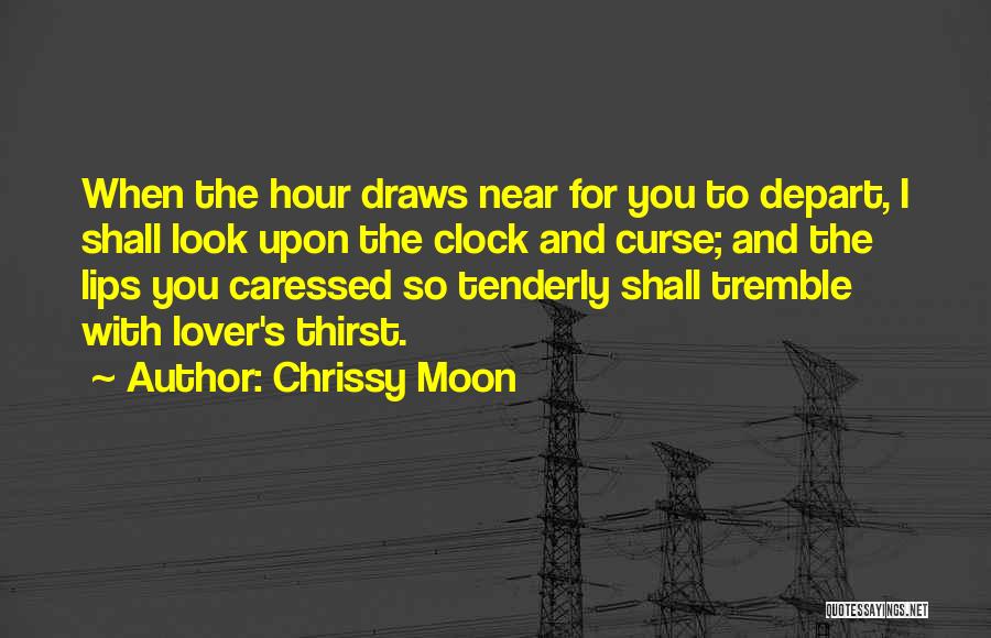 Depart Quotes By Chrissy Moon