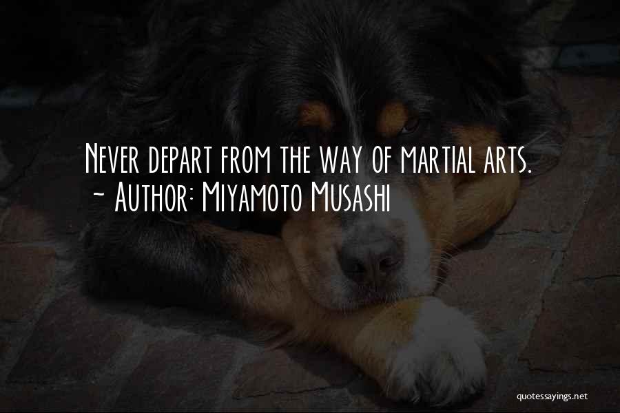 Depart Quotes By Miyamoto Musashi