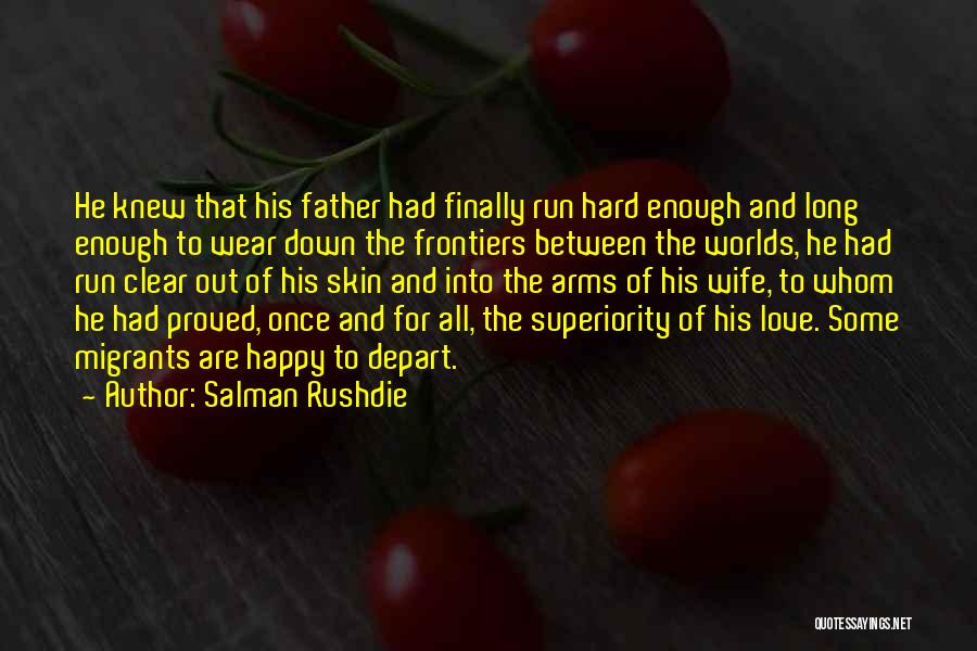 Depart Quotes By Salman Rushdie