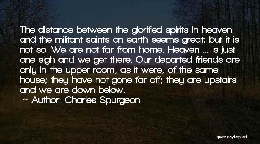 Departed Friends Quotes By Charles Spurgeon