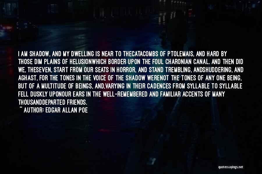 Departed Friends Quotes By Edgar Allan Poe