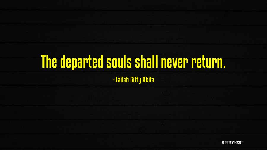 Departed Loved Ones Quotes By Lailah Gifty Akita Departed Loved Ones Quotes By Lailah Gifty Akita