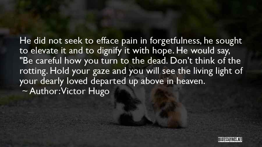 Departed Loved Ones Quotes By Victor Hugo