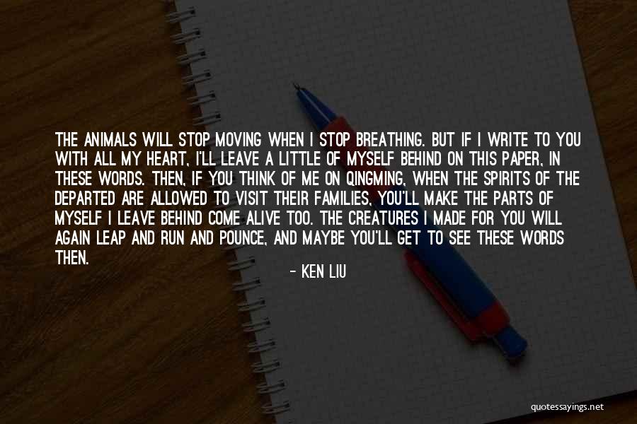 Departed Quotes By Ken Liu