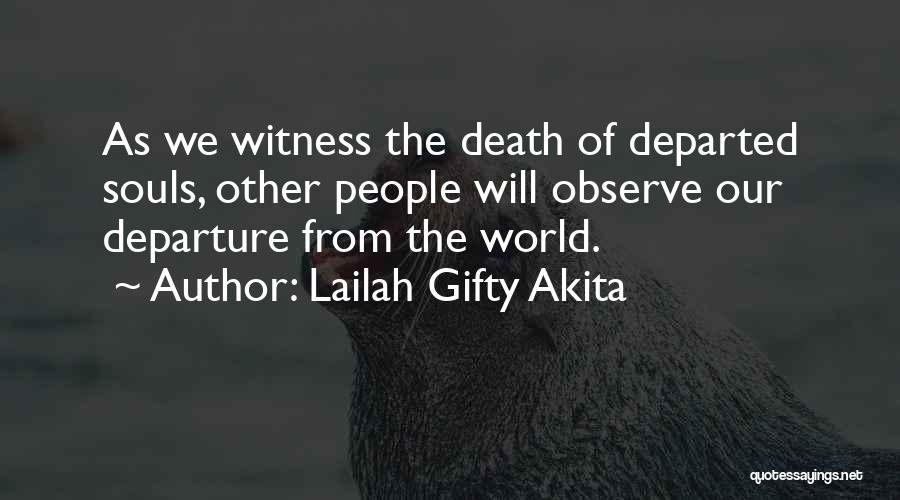 Departed Quotes By Lailah Gifty Akita
