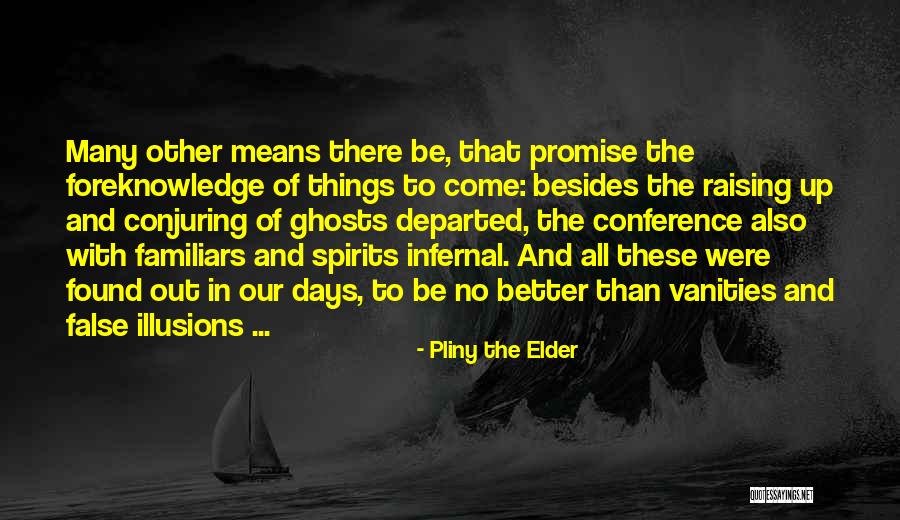 Departed Quotes By Pliny The Elder