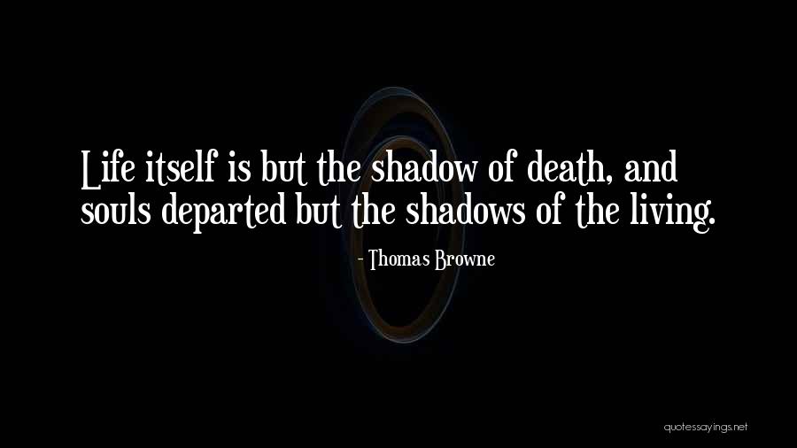 Departed Quotes By Thomas Browne