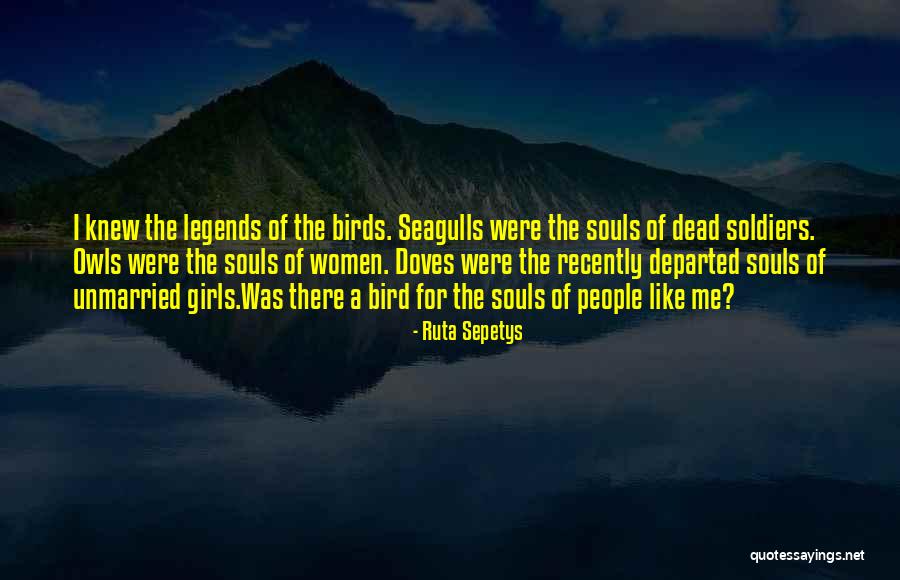 Departed Soul Quotes By Ruta Sepetys Departed Soul Quotes By Ruta Sepetys
