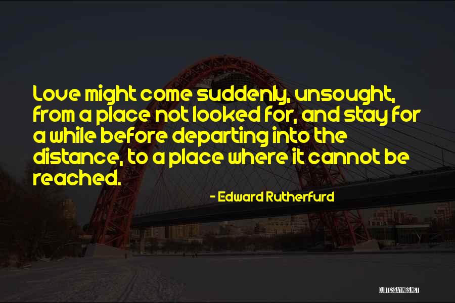 Departing Love Quotes By Edward Rutherfurd