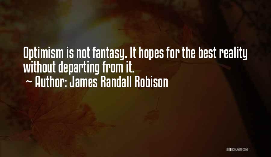 Departing Quotes By James Randall Robison