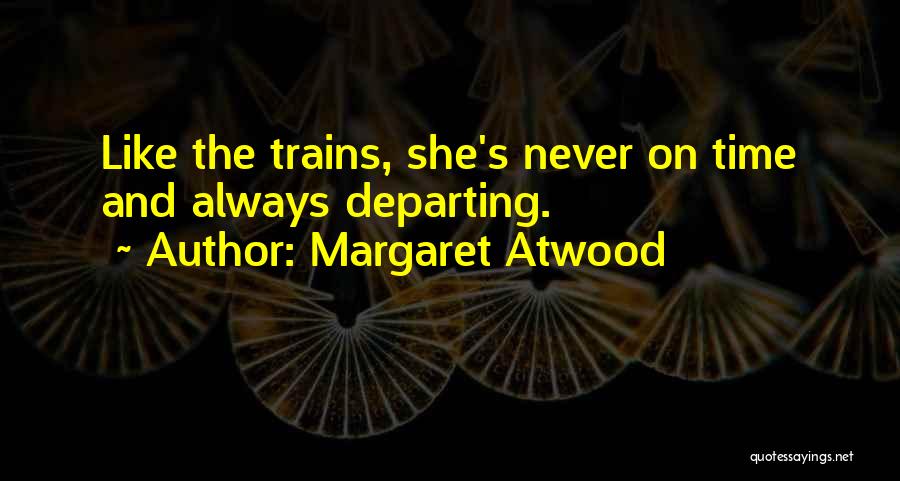 Departing Quotes By Margaret Atwood