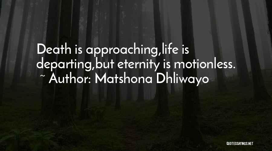 Departing Quotes By Matshona Dhliwayo