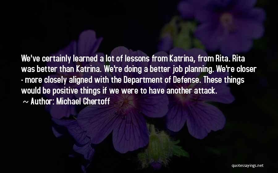 Department Of Defense Quotes By Michael Chertoff