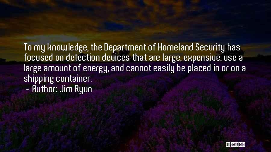 Department Of Homeland Security Quotes By Jim Ryun