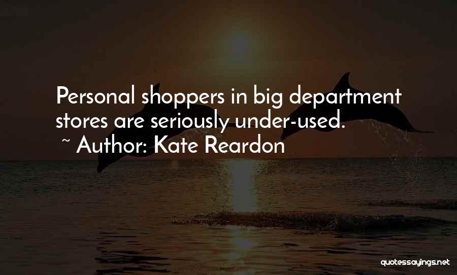 Department Quotes By Kate Reardon