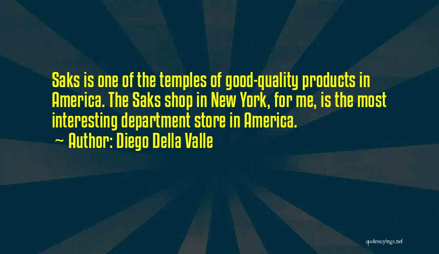 Department Store Quotes By Diego Della Valle